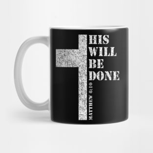 His Will Be Done Bible Verse Mug